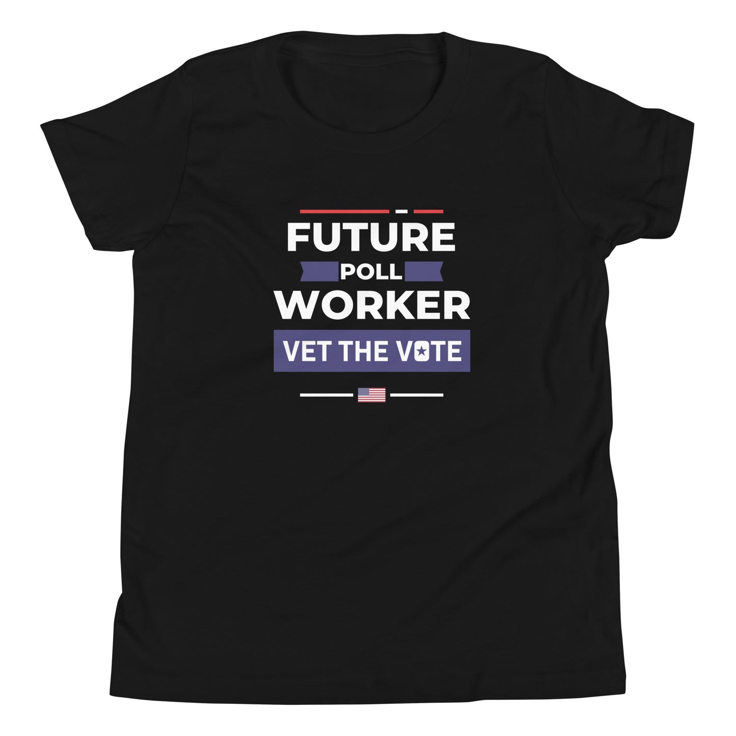 Vet the Vote Future Poll Worker Youth Short Sleeve T-Shirt